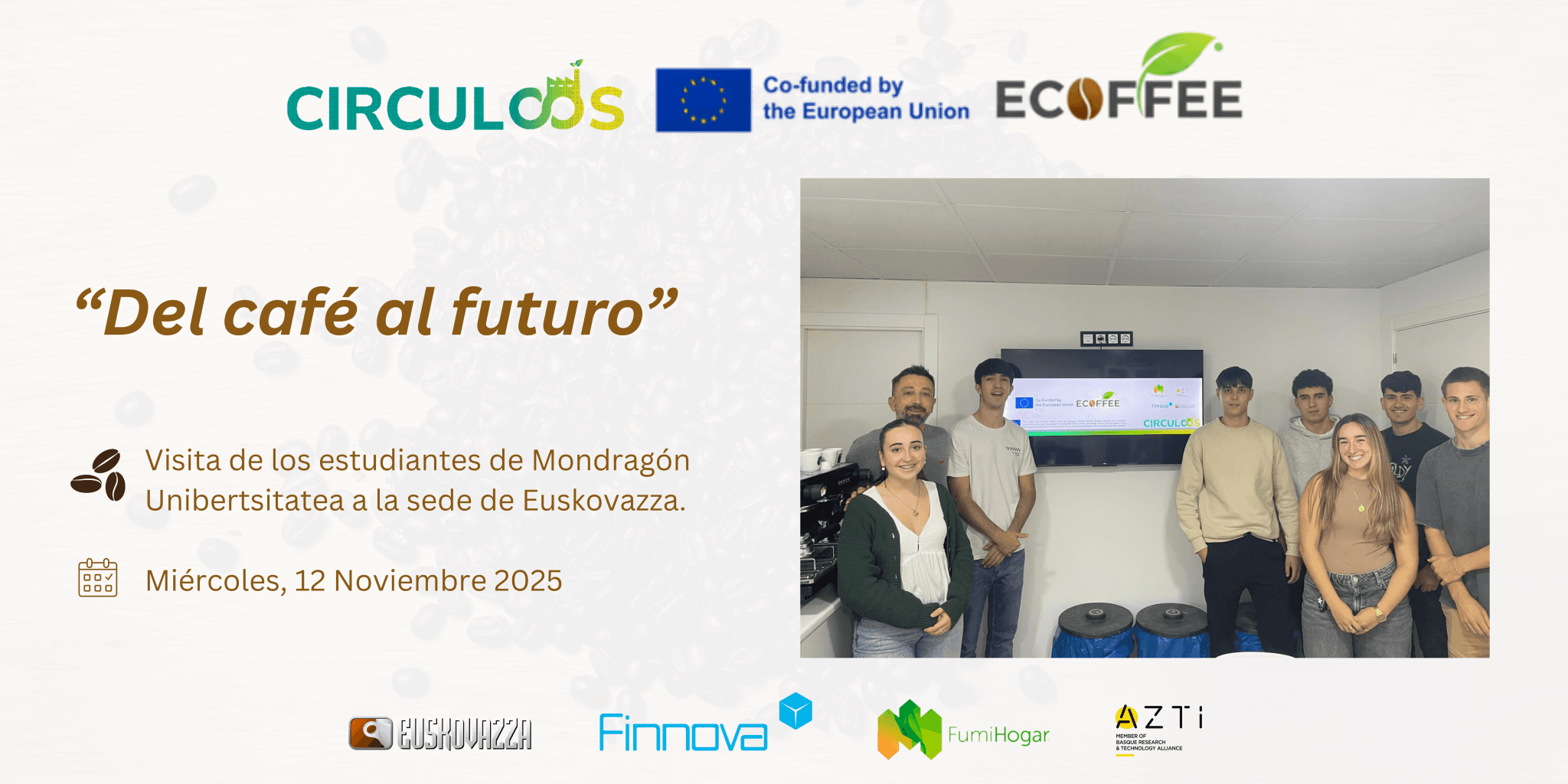 ECOFFEE impulsa la economía circular entre estudiantes de Mondragón Unibertsitatea durante una visita formativa a Euskovazza